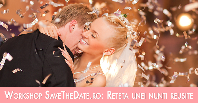 Workshop SaveTheDate.ro: Reteta unei nunti reusite